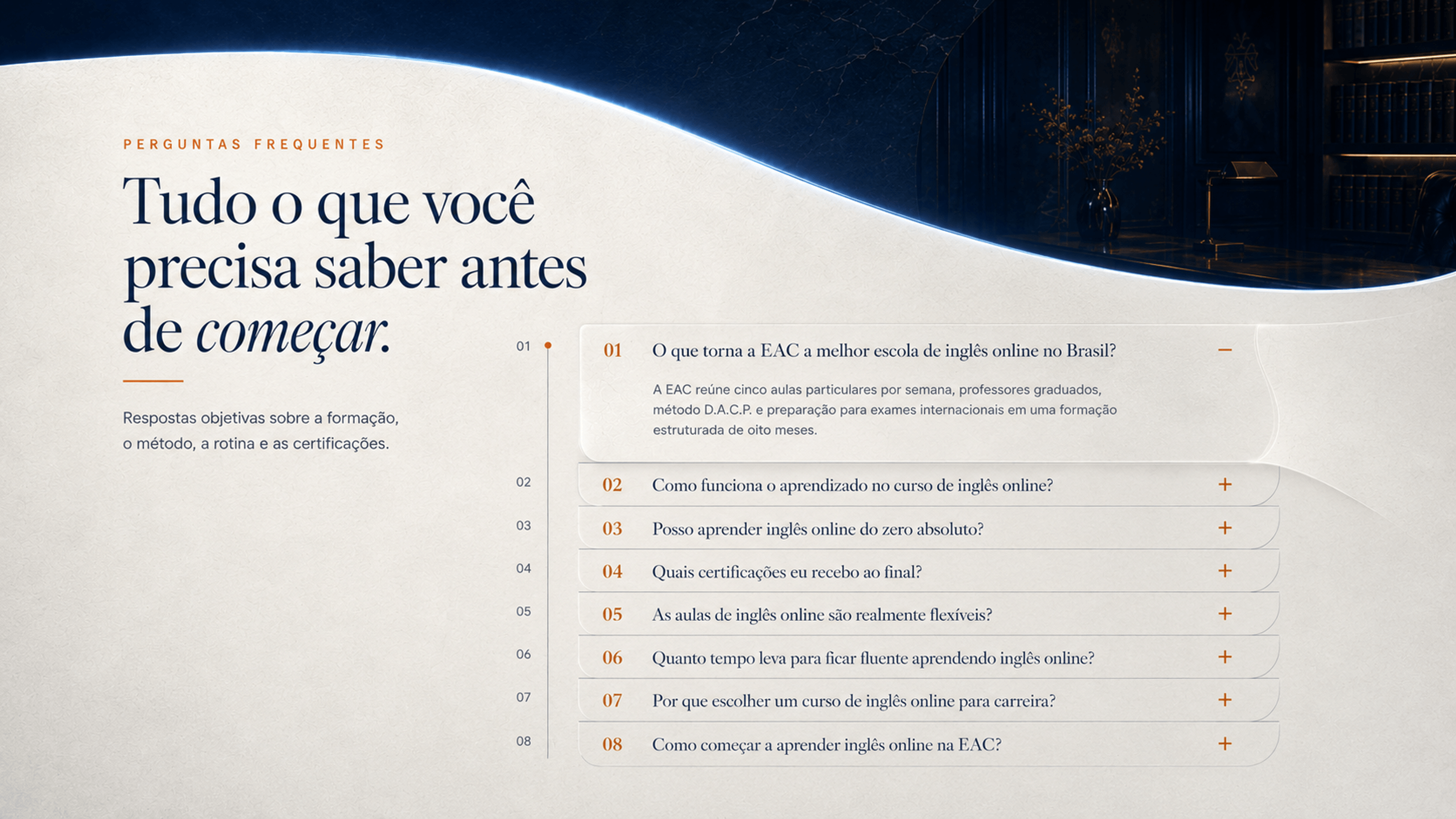 Perguntas frequentes sobre a formacao, metodo, rotina e certificacoes da EAC.